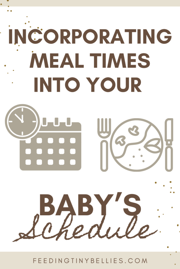 Incorporating meal times into your baby's schedule