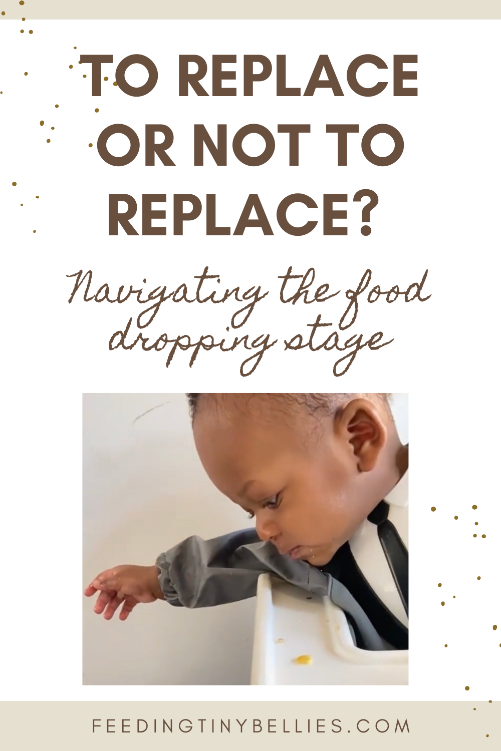 To replace or not to replace? Navigating the food dropping stage.