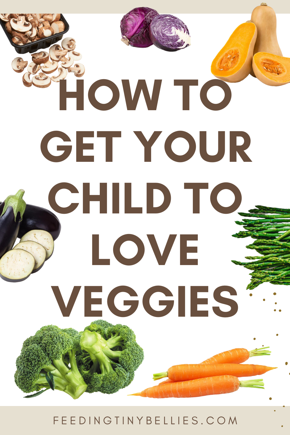 How to get your child to love veggies.