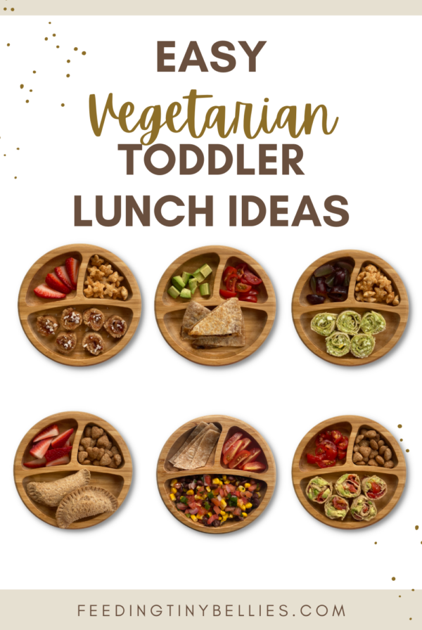 Easy Vegetarian Toddler Meals - 6 Lunch Ideas