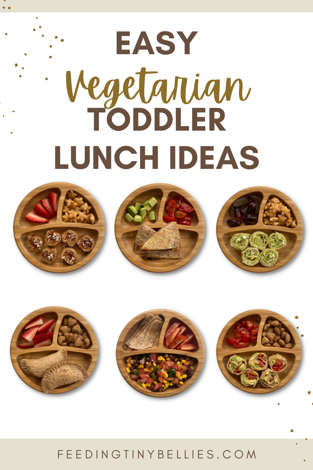 Vegetarian Toddler Meals (6 Easy Lunch Ideas) - Feeding Tiny Bellies